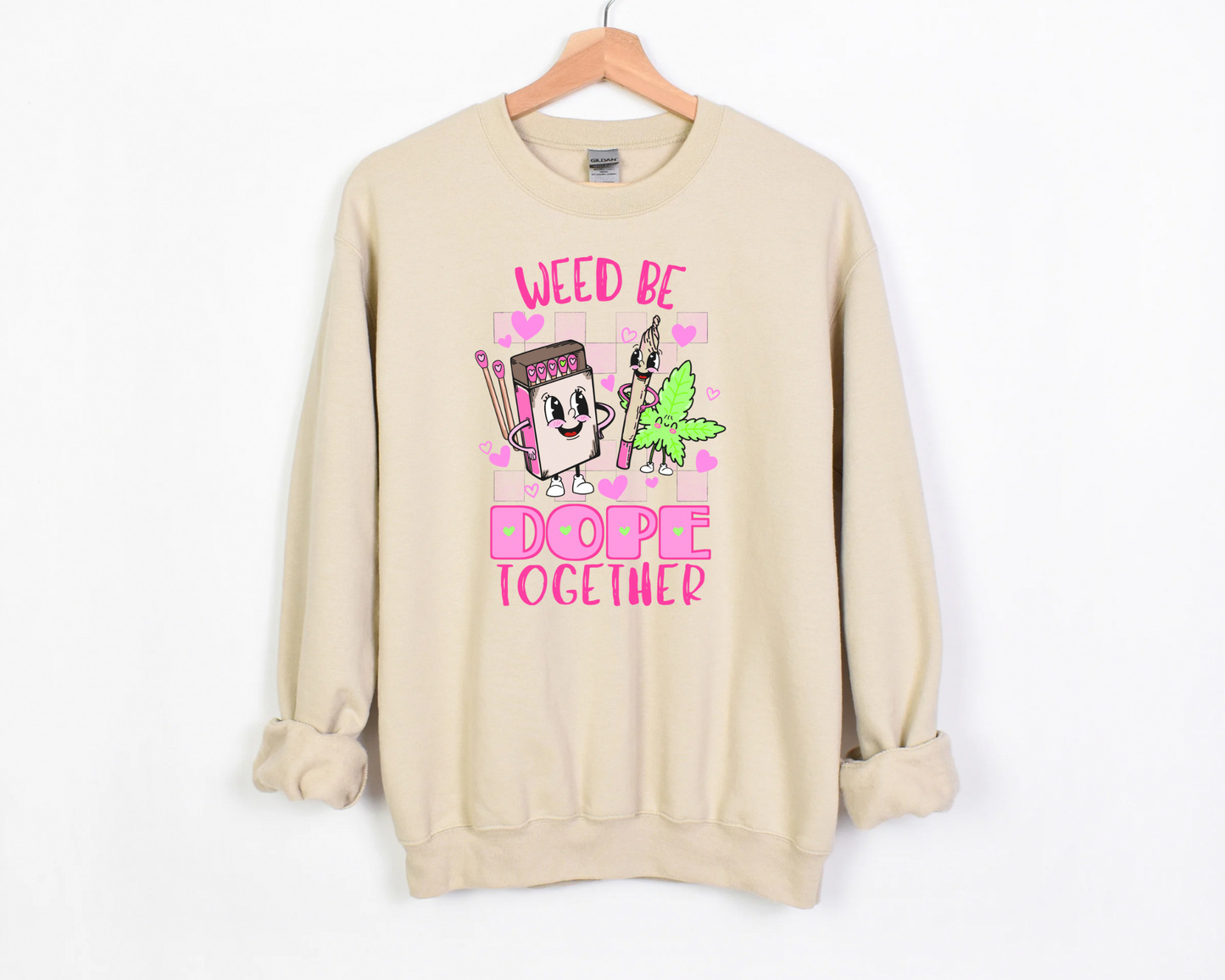 Weed Be Dope Together Sweatshirt