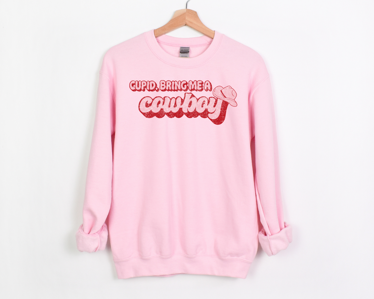 Cupid, Bring Me A Cowboy Sweatshirt