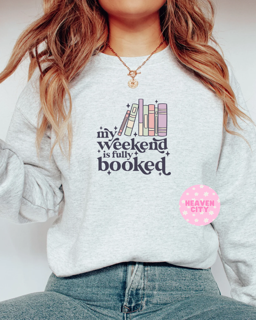 My Weekend Is Fully Booked Sweatshirt