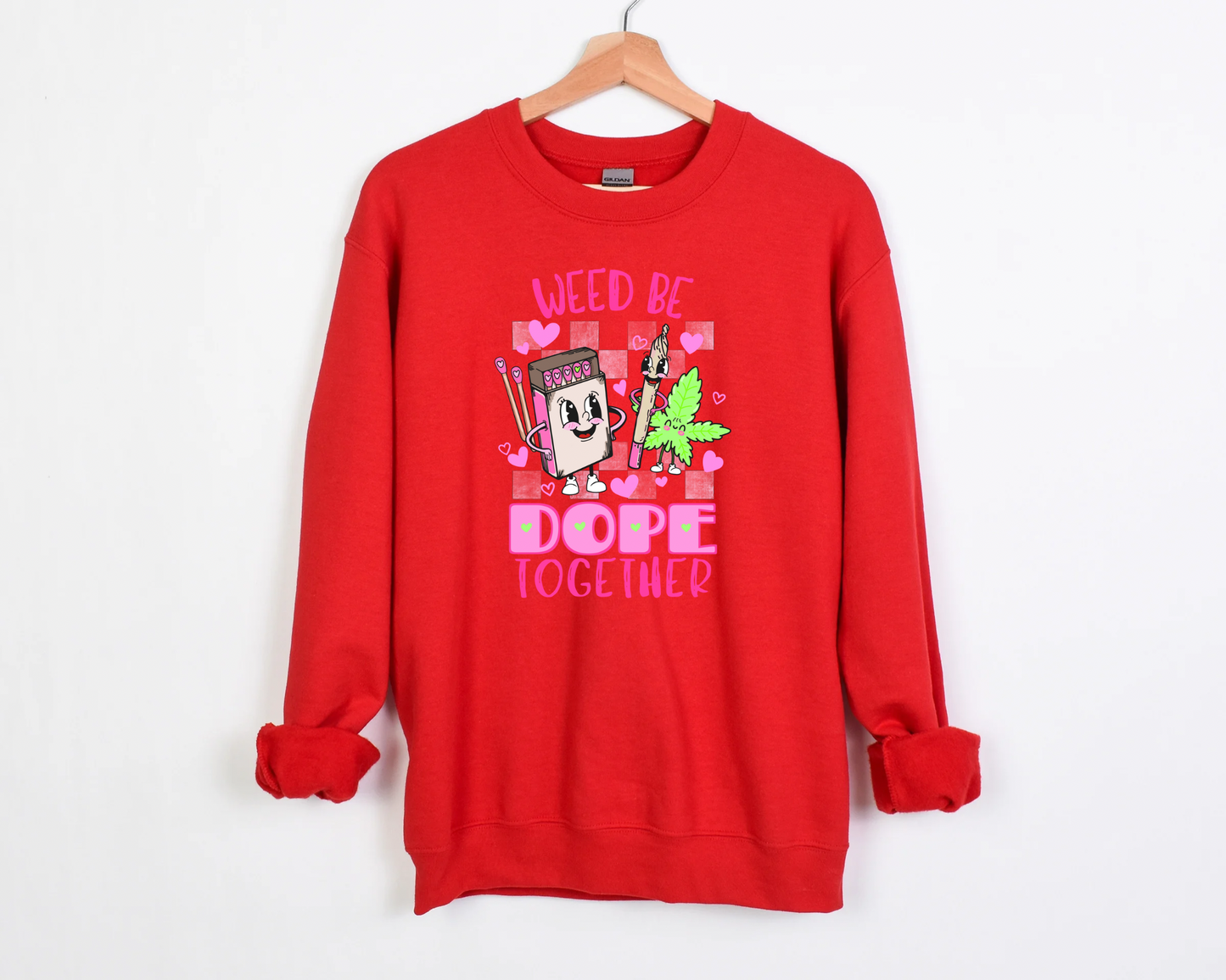 Weed Be Dope Together Sweatshirt