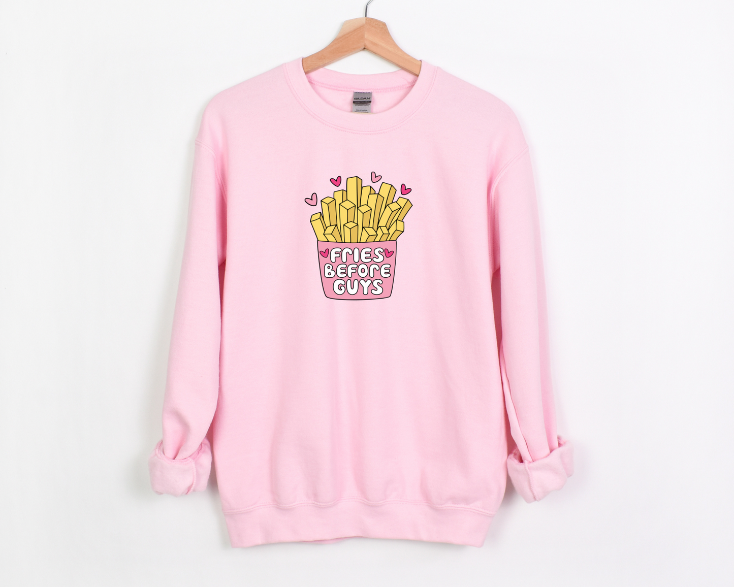 Fries Before Guys Sweatshirt