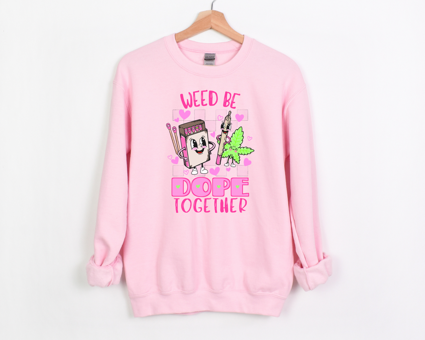 Weed Be Dope Together Sweatshirt