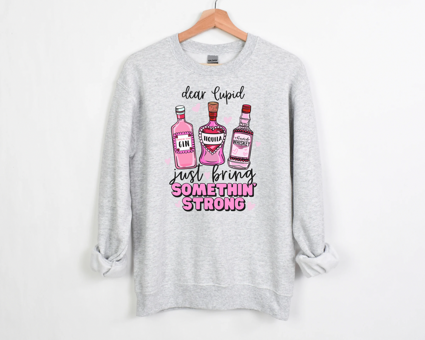 Bring Me Something Strong Sweatshirt