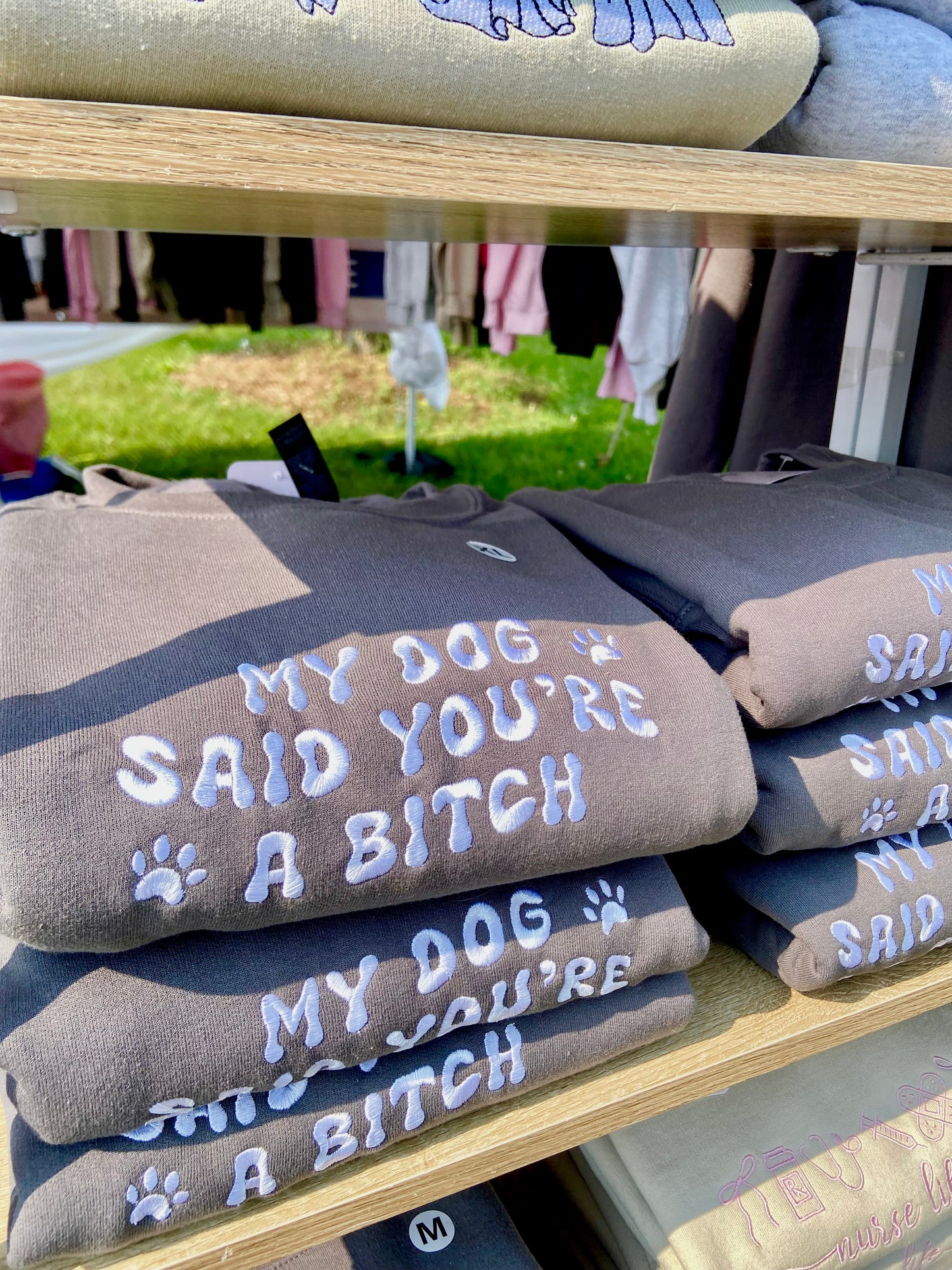 My Dog Said You're A Bitch Embroidered Crewneck