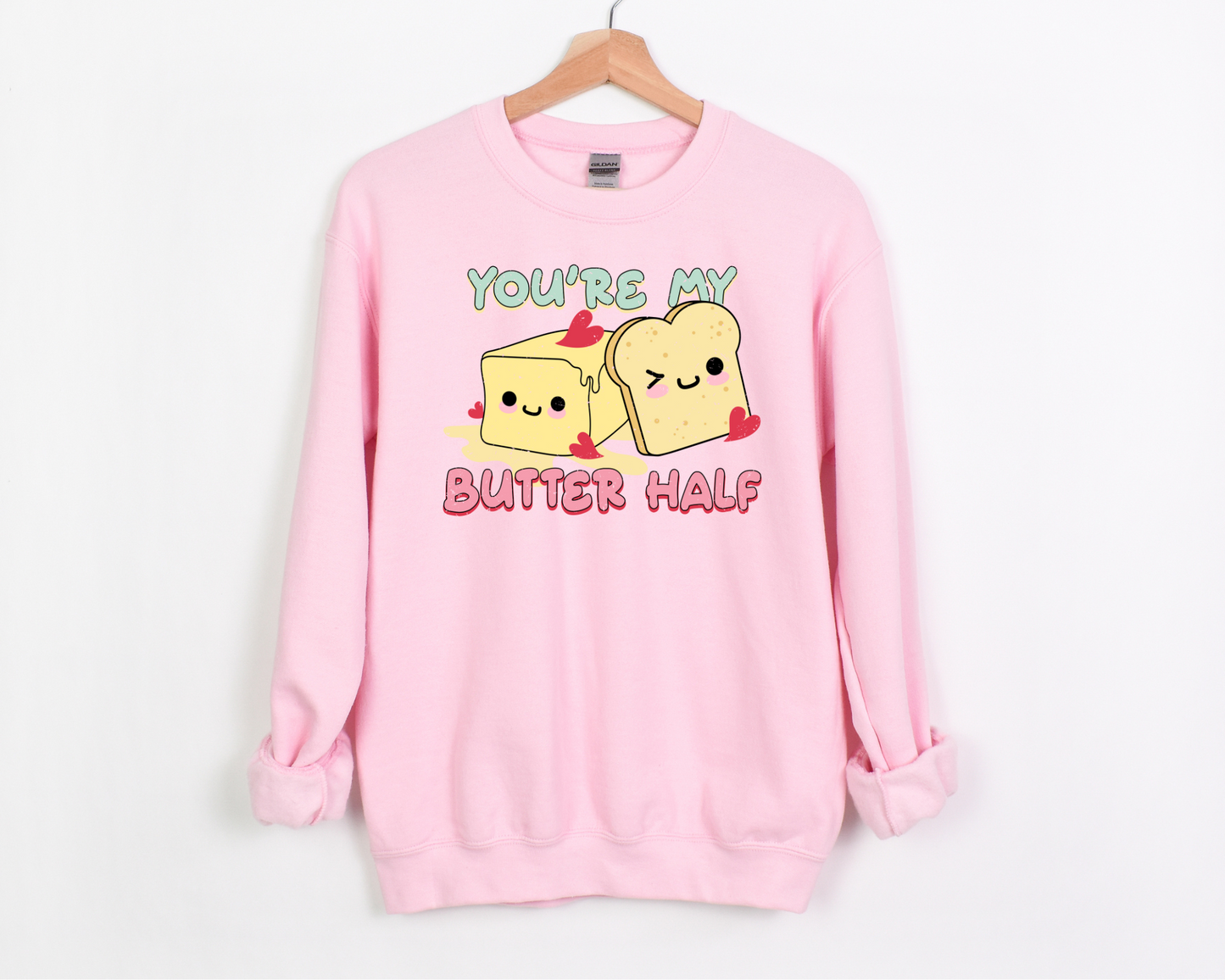 You're My Butter Half Sweatshirt