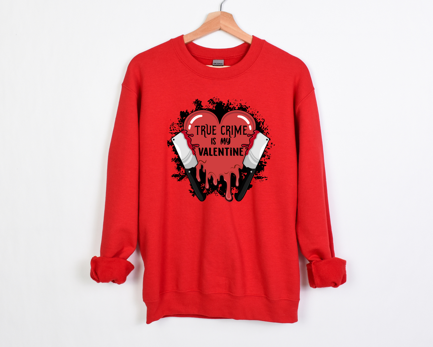 True Crime Is My Valentine Sweatshirt