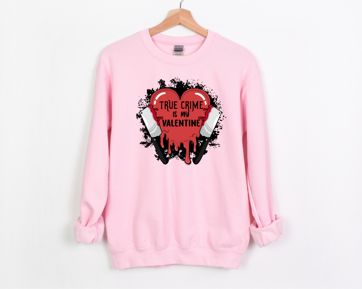 True Crime Is My Valentine Sweatshirt