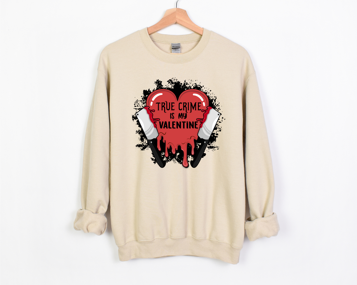 True Crime Is My Valentine Sweatshirt