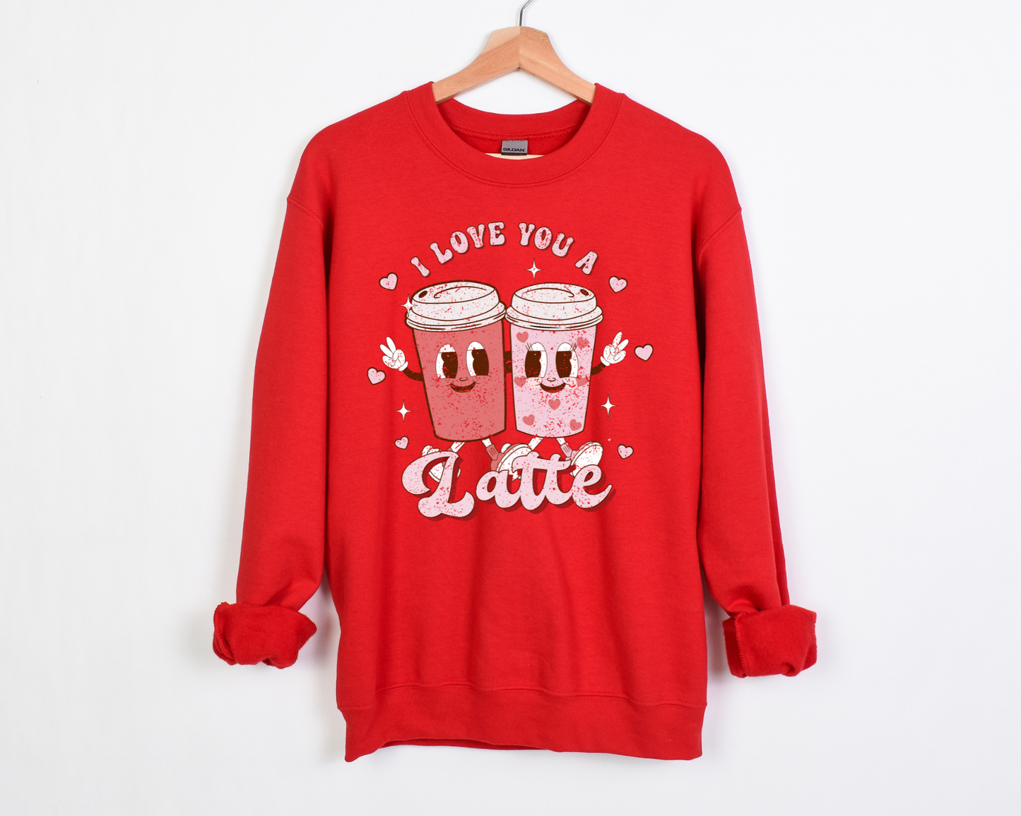 I Love You A Latte Sweatshirt