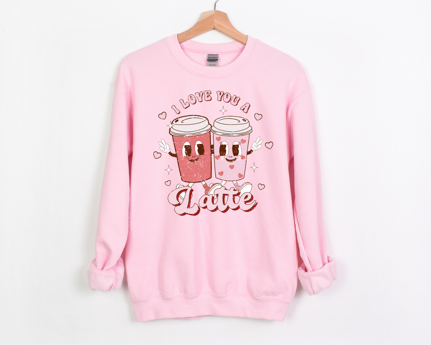 I Love You A Latte Sweatshirt