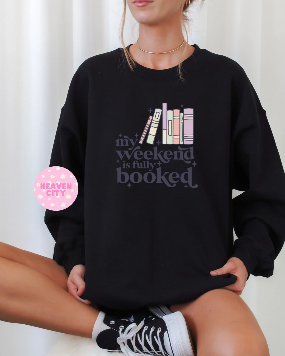 My Weekend Is Fully Booked Sweatshirt