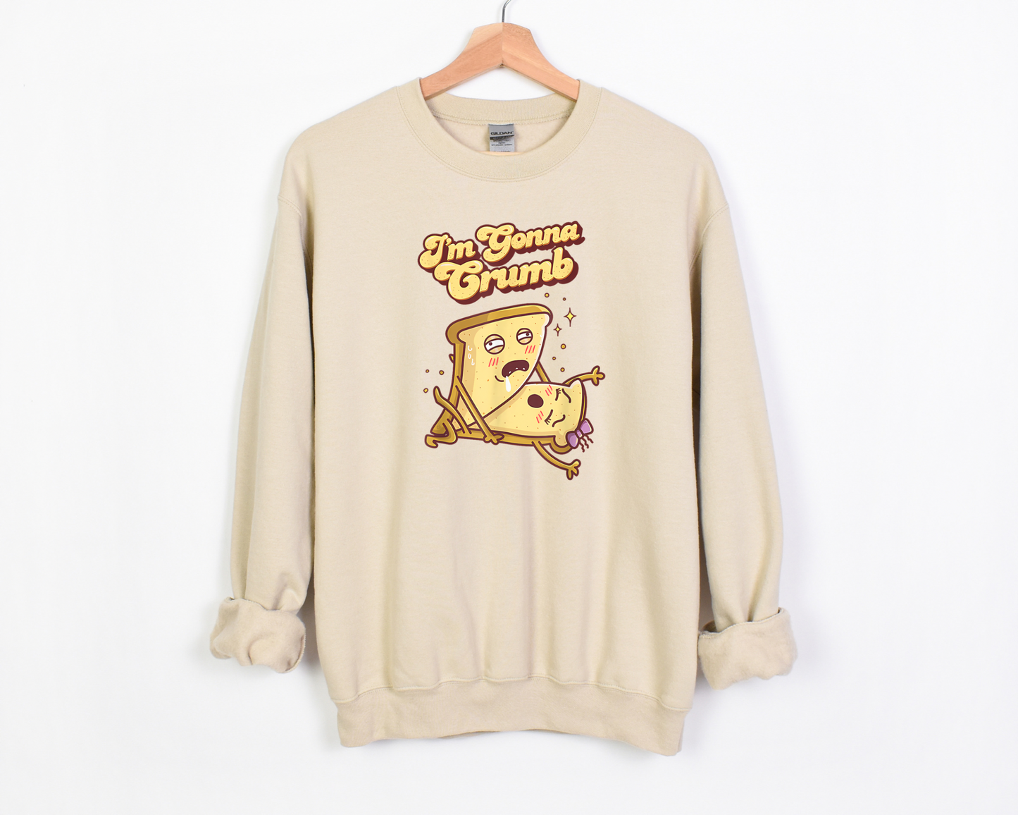 I'm Gonna Crumb Sweatshirt