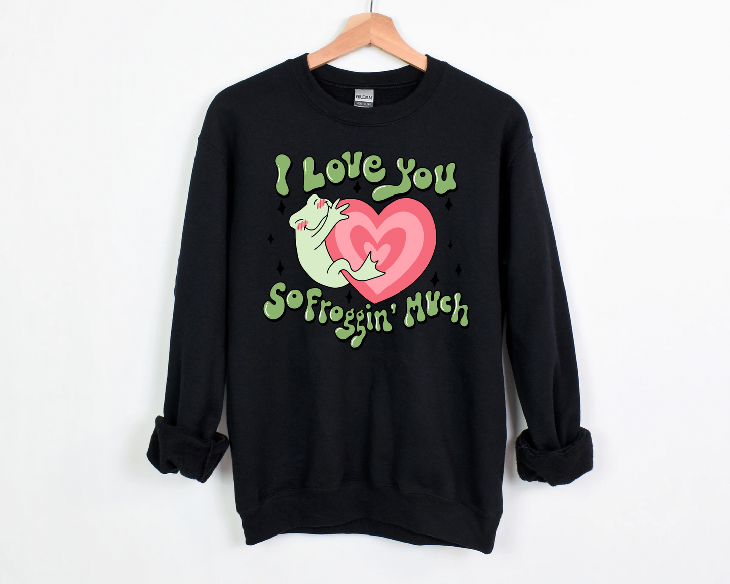 I Love You So Froggin' Much Sweatshirt