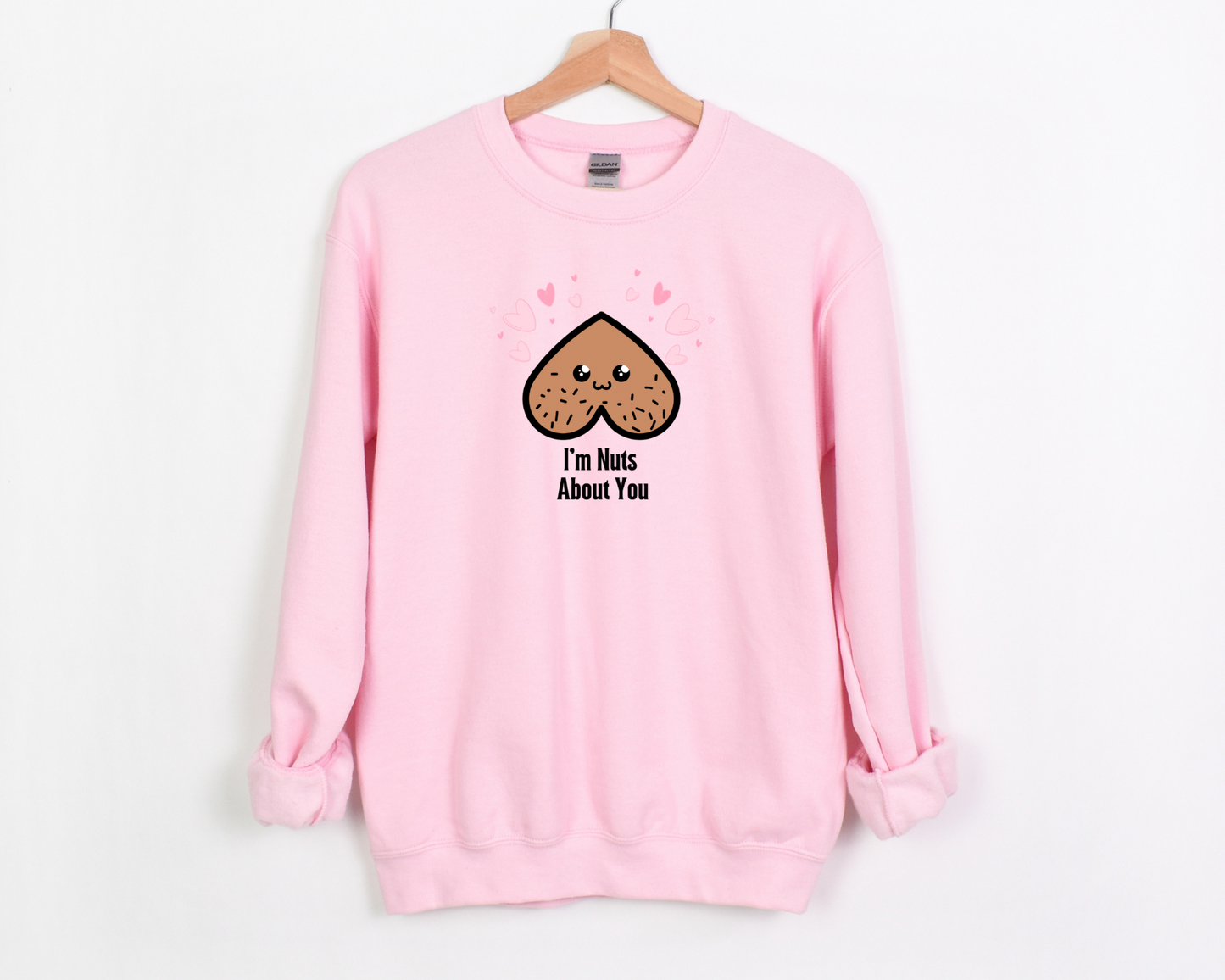 I'm Nuts For You Sweatshirt