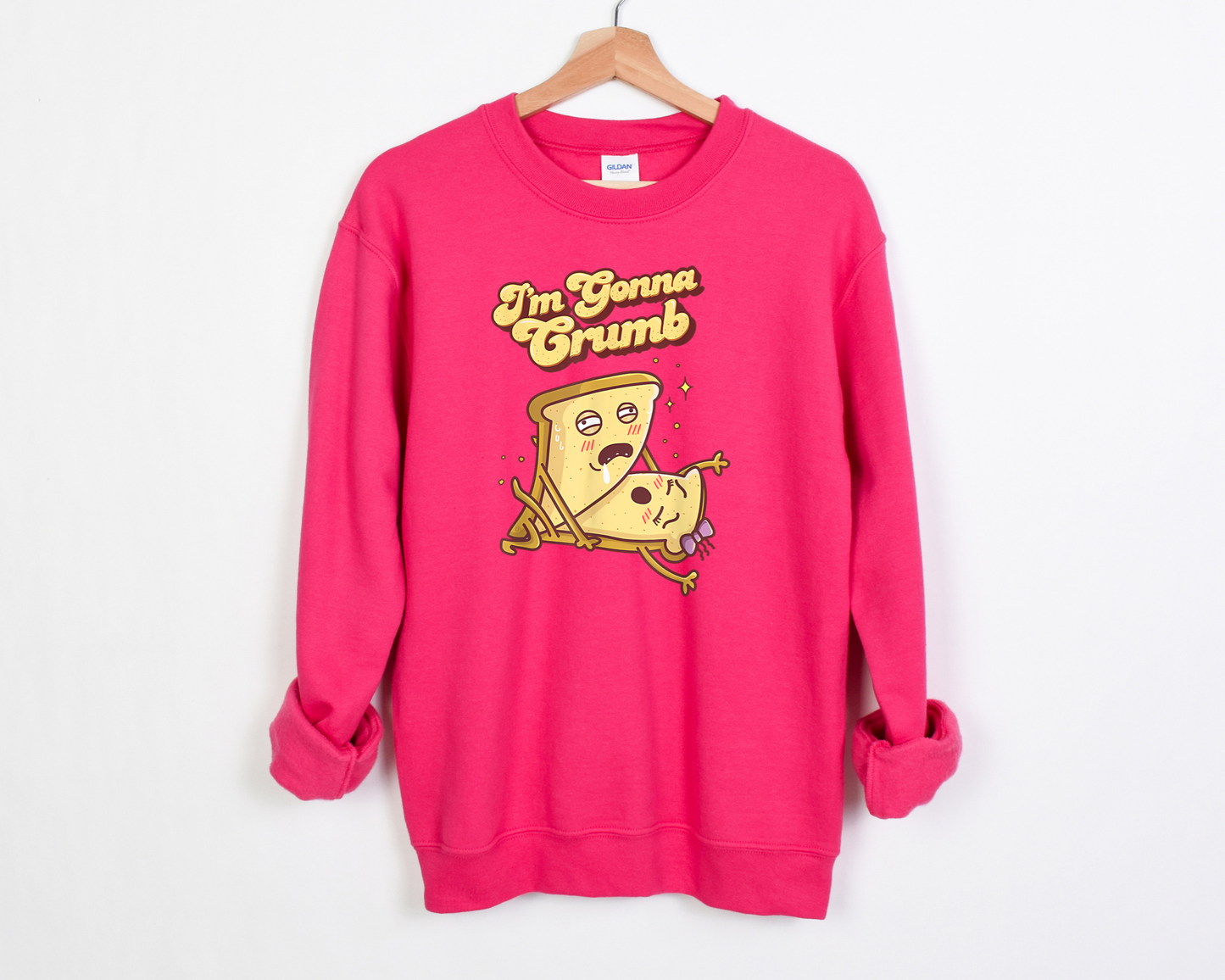 I'm Gonna Crumb Sweatshirt