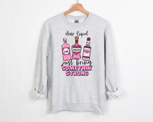 Bring Me Something Strong Sweatshirt