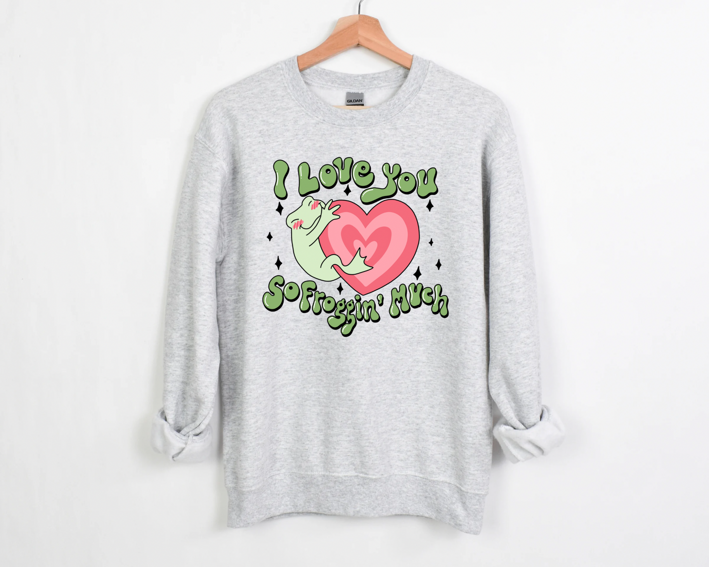 I Love You So Froggin' Much Sweatshirt