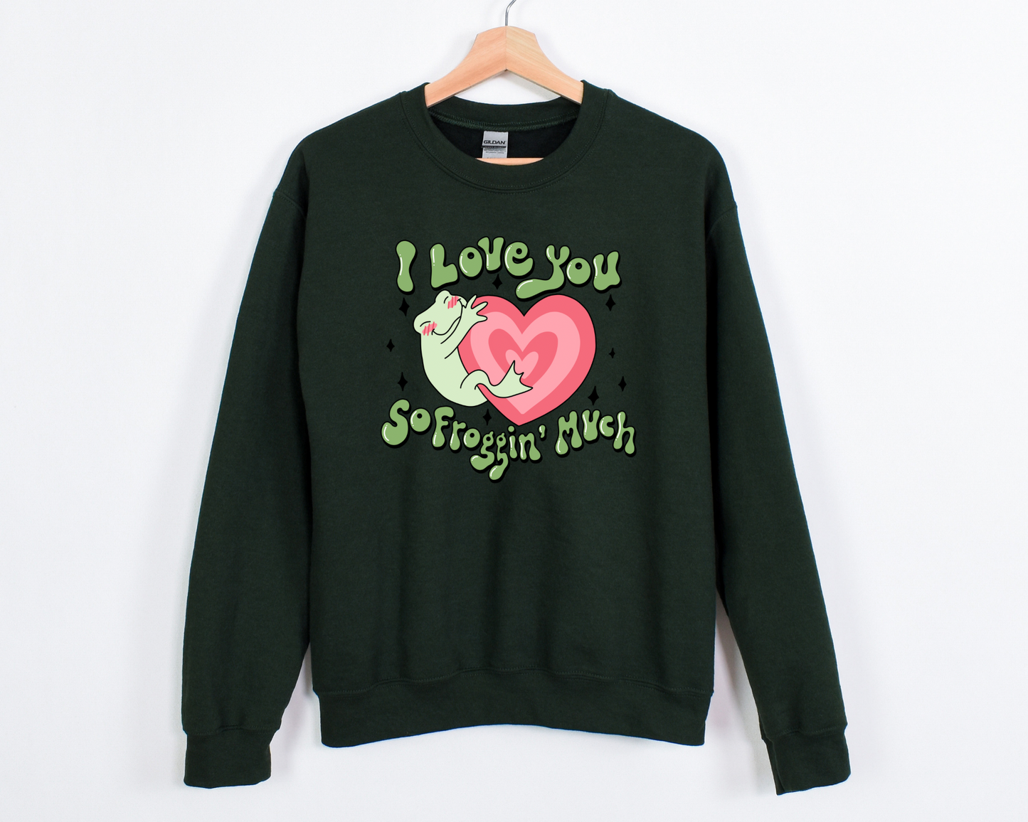 I Love You So Froggin' Much Sweatshirt